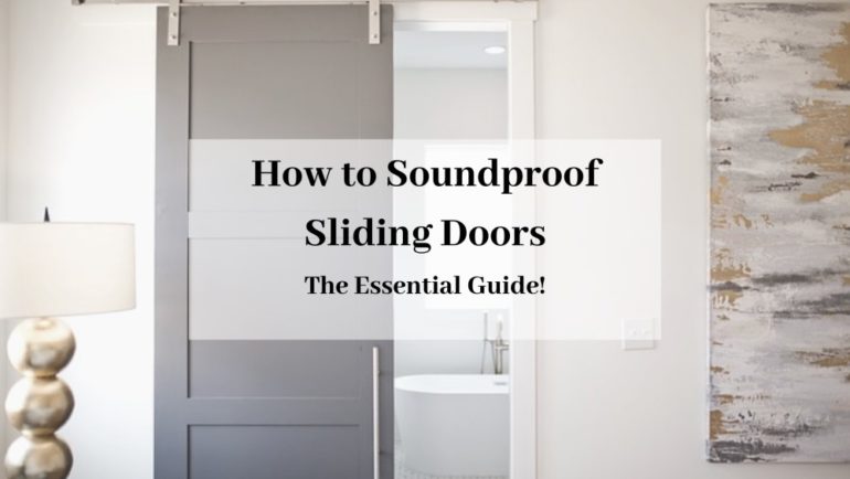 How To Soundproof Sliding Doors Easy, How To Fix A Noisy Sliding Glass Door