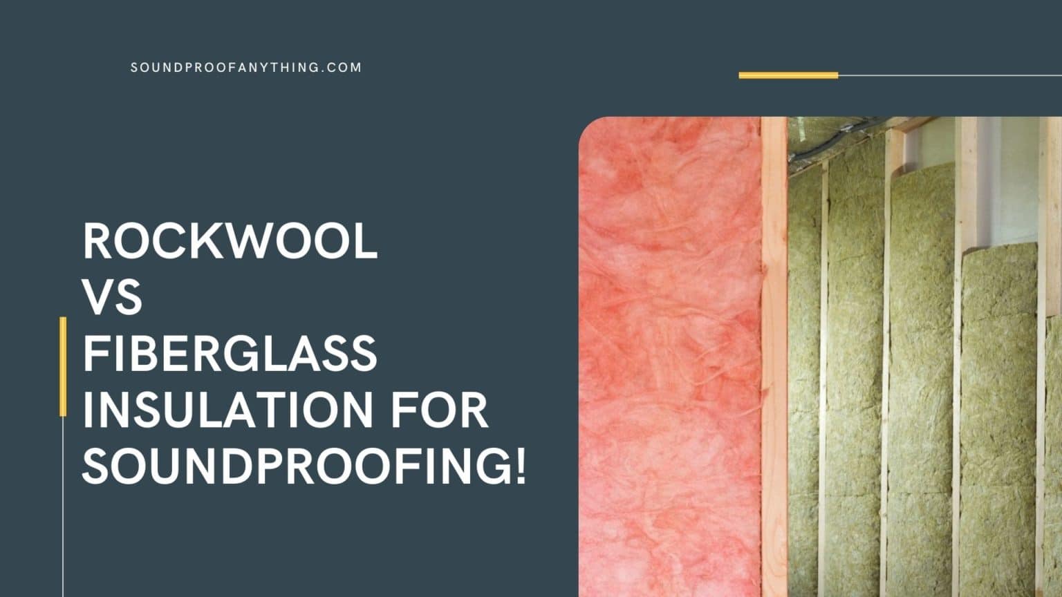 Rockwool Vs Fiberglass Insulation For Soundproofing! - Sound Proof Anything